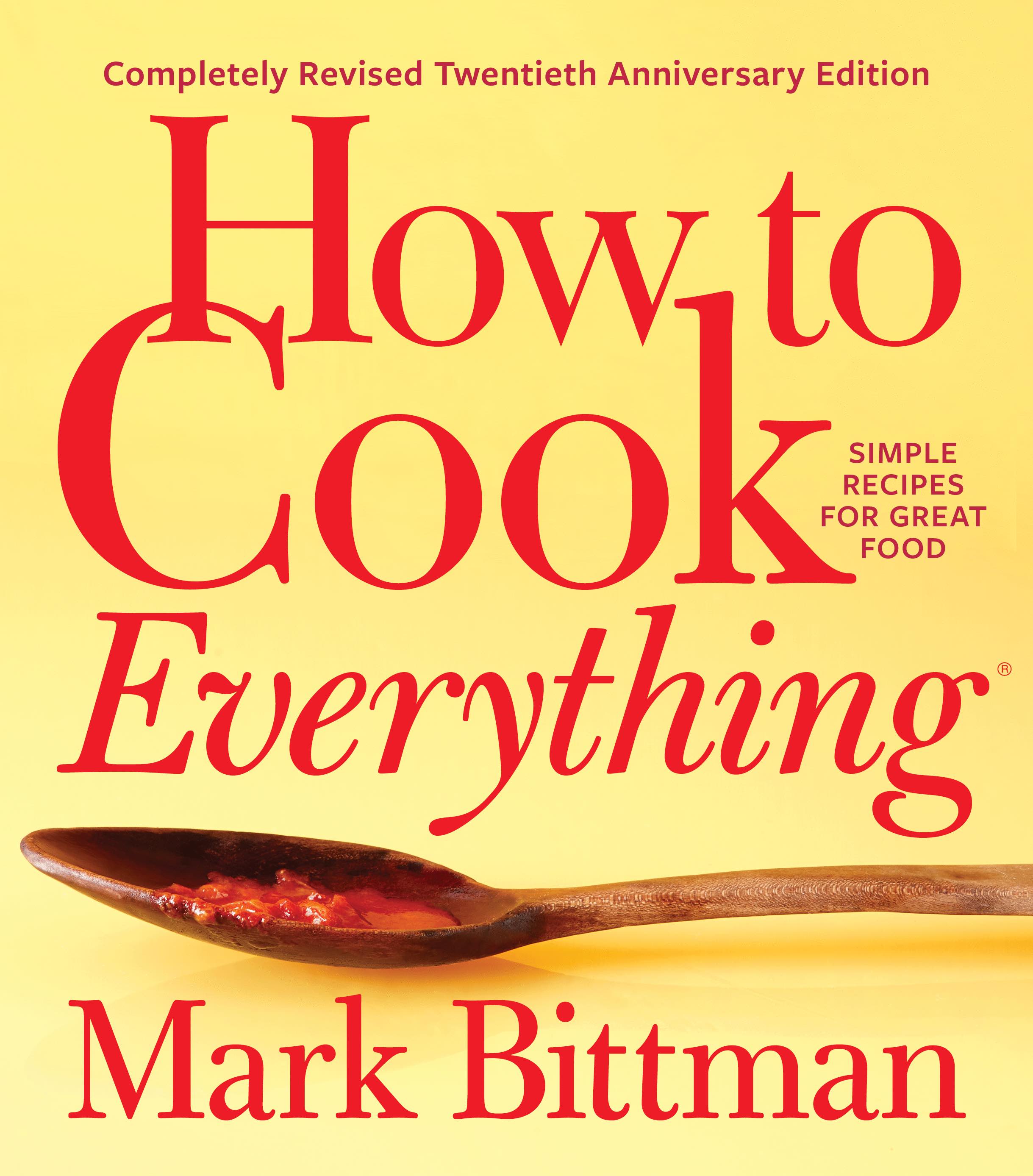 how-to-cook-everything-completely-revised-twentieth-anniversary-edition-mark-bittman