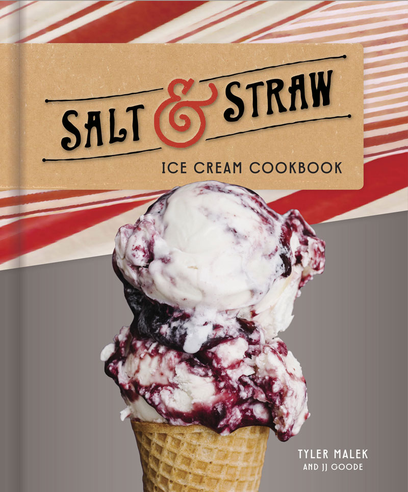 salt-and-straw-ice-cream-cookbook-by-tyler-malek-and-jj-goode